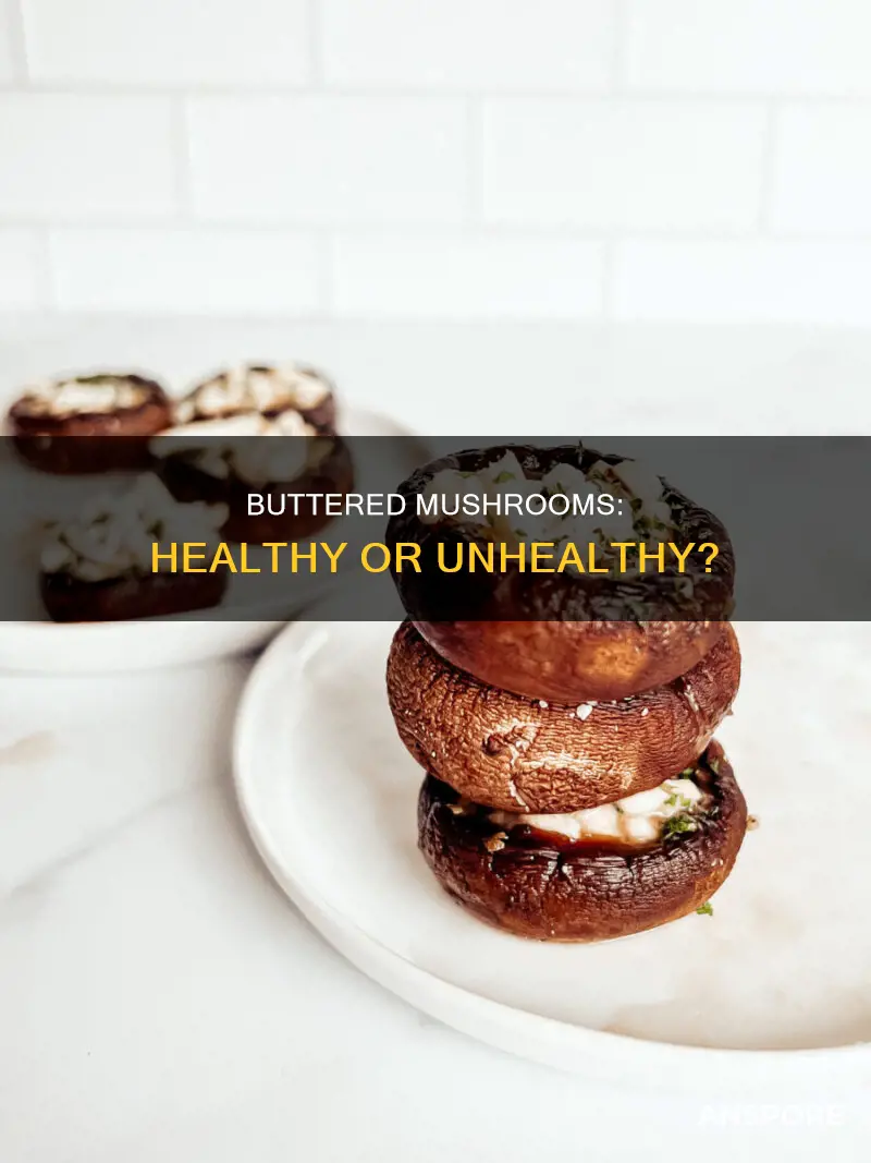 are mushrooms with butter healthy