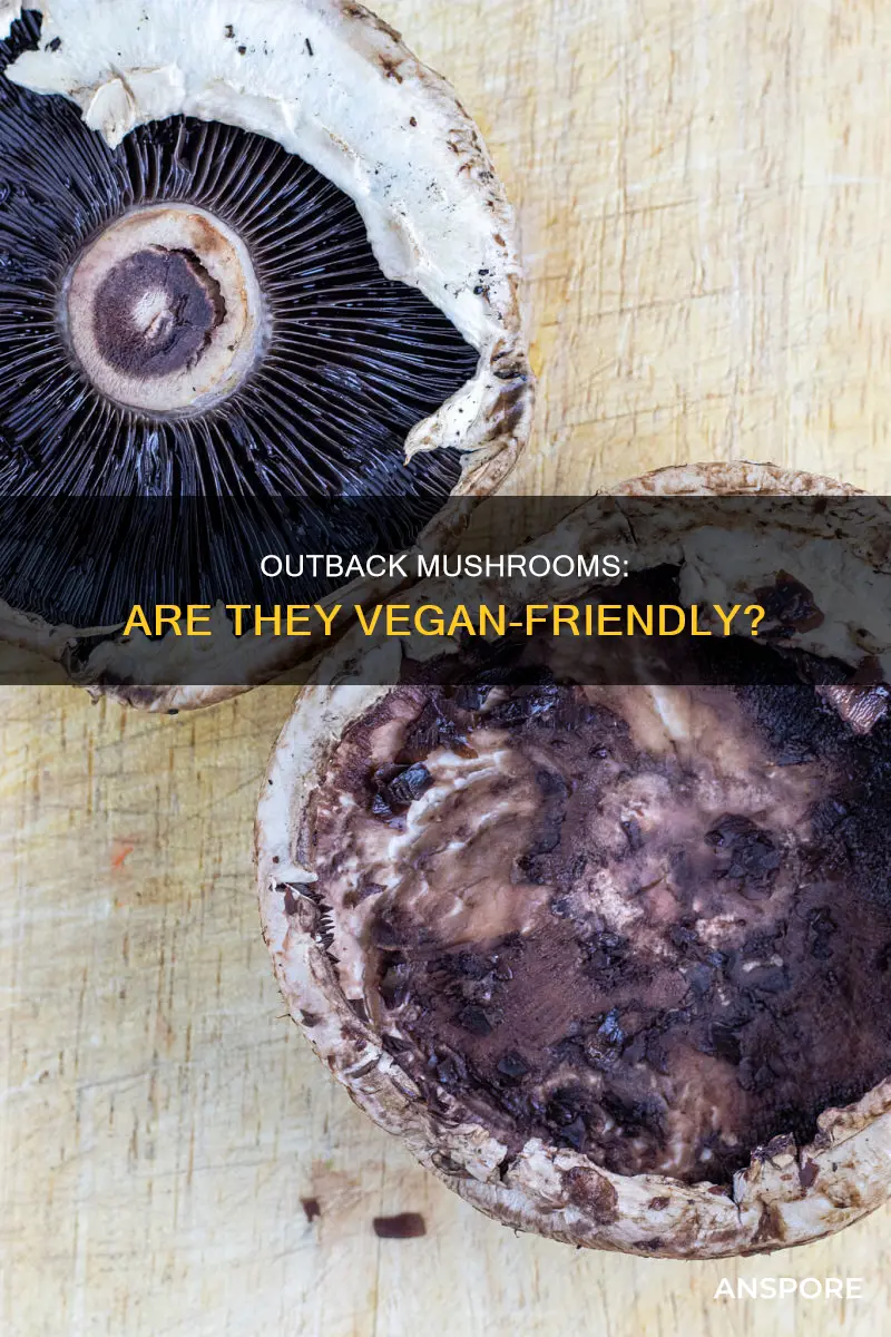 are outback mushrooms vegan
