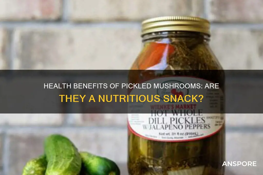 are pickled mushrooms good for you