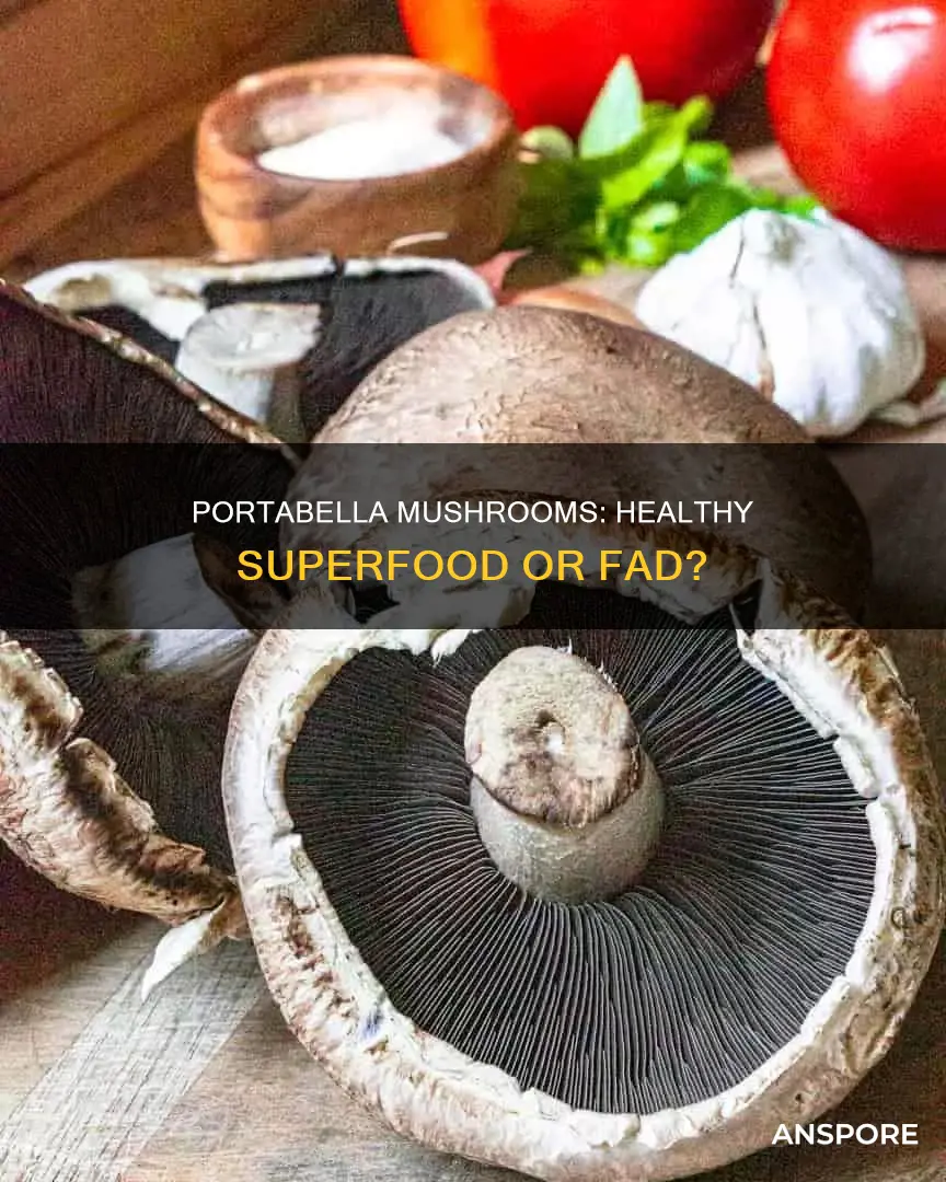 are porta bella mushrooms healthy