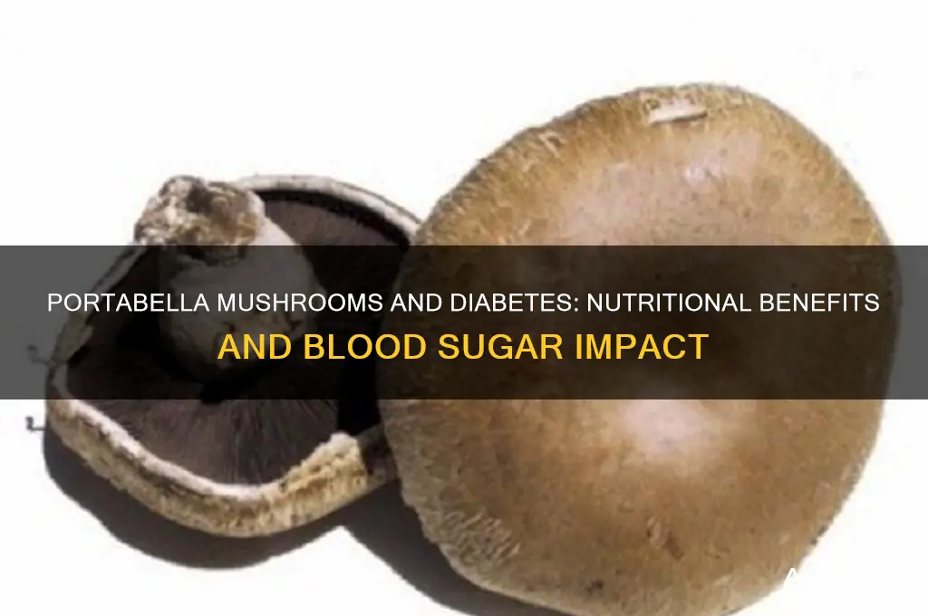 are portabella mushrooms good for diabetics