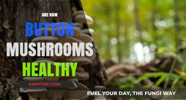 Button Mushrooms: Raw Nutrition Powerhouses?