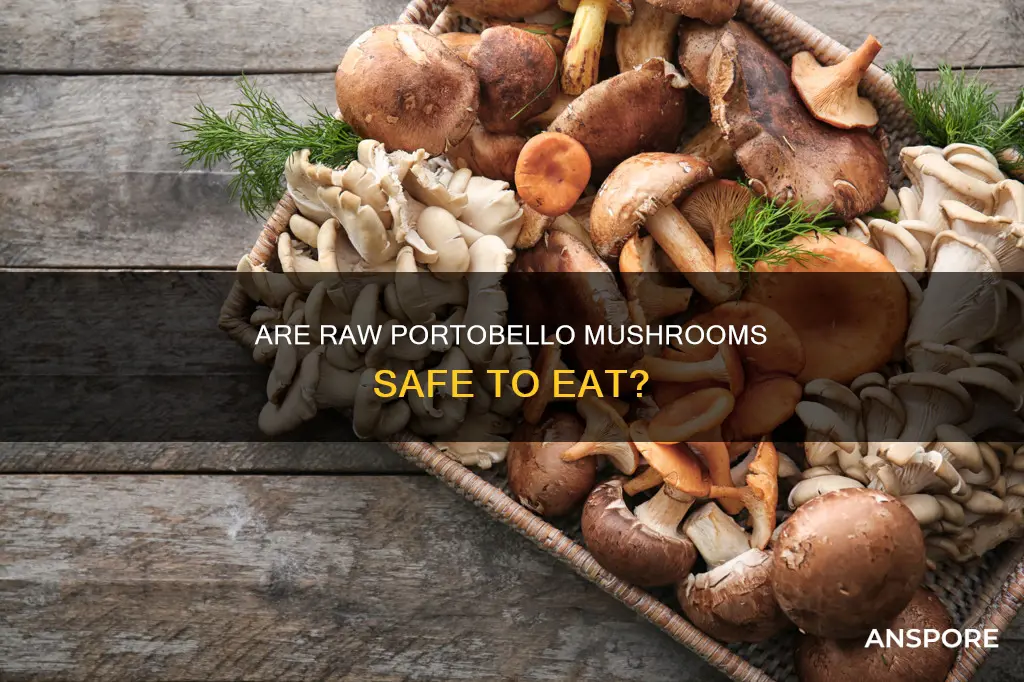 are raw portoello mushrooms safe
