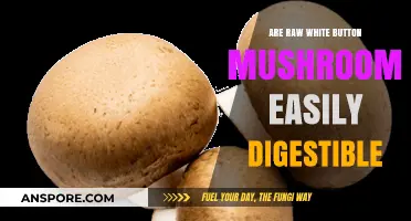 White Button Mushrooms: Easy to Digest Superfood?