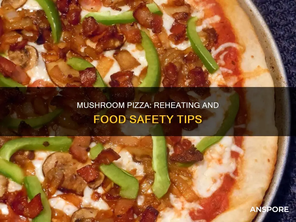 are reheated mushroom pizzas safe
