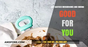 Sautéed Mushrooms and Onions: Nutritional Benefits and Healthy Cooking Tips
