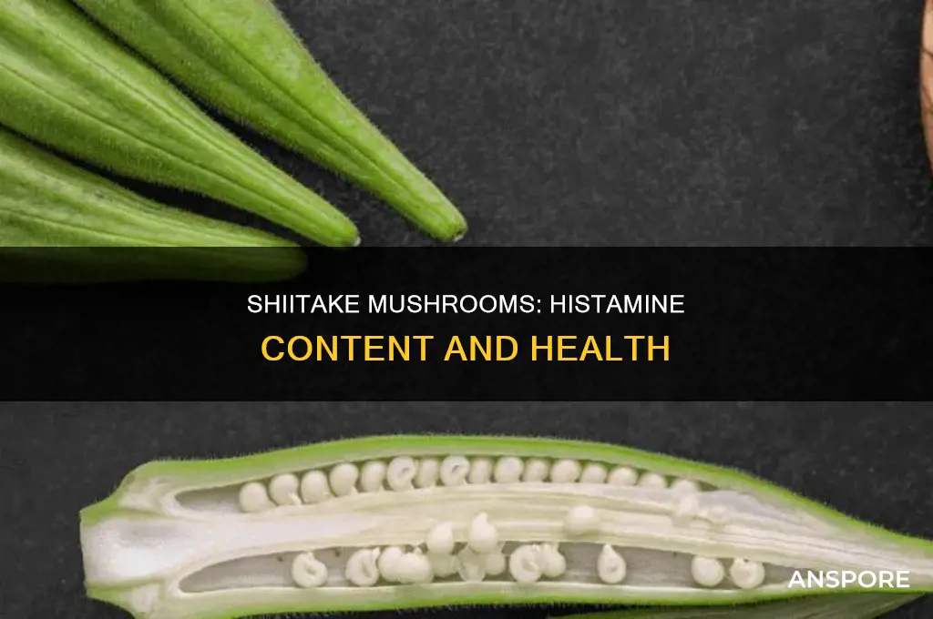 are shiitake mushrooms high in histamine