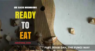 Are Sliced Mushrooms Ready to Eat? A Quick Guide