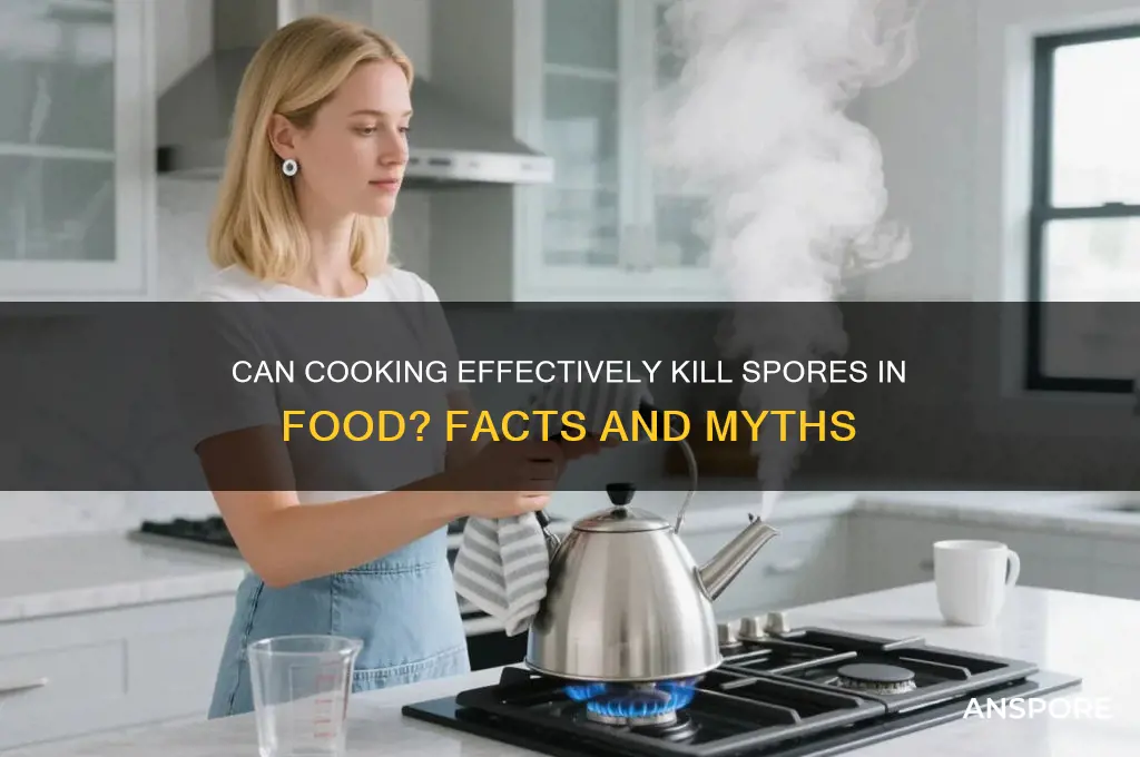 are spores easily killed by cooking