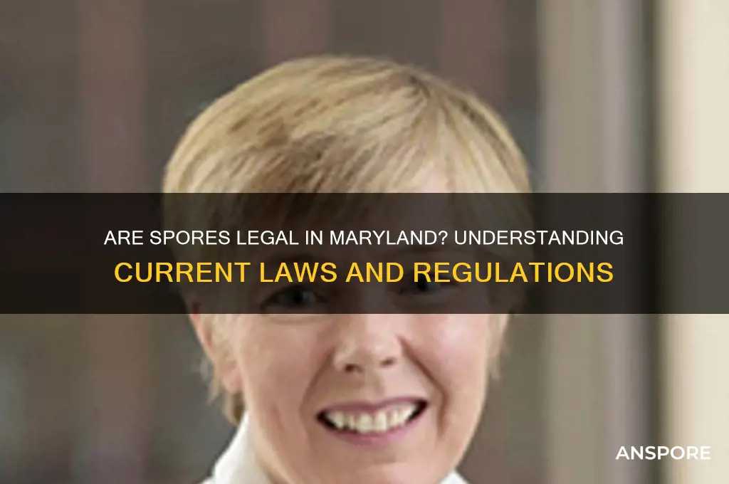 are spores legal in maryland