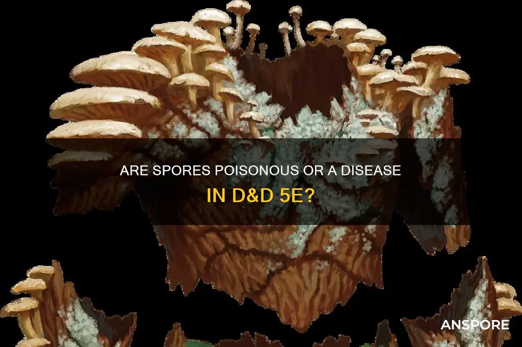 are spores poison or desiease 5e