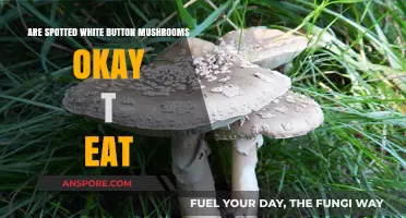 Are Spotted White Button Mushrooms Safe to Eat? Find Out!