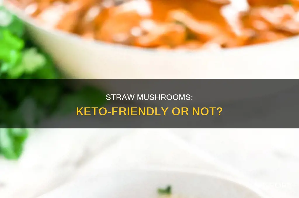 are straw mushrooms ok on keto