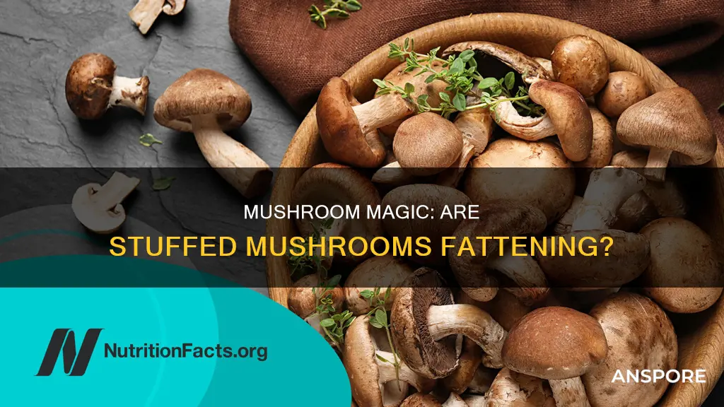 are stuffed mushrooms fattening