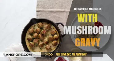 Swedish Meatballs: Mushroom Gravy Makes the Dish