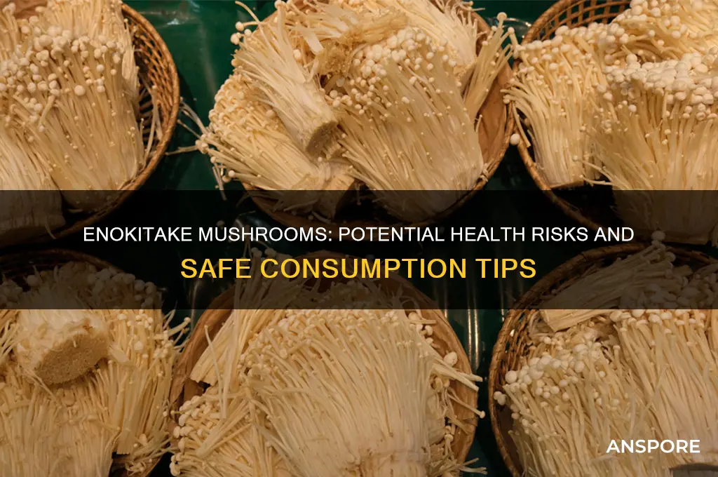 are there any problems eating enokitake mushrooms