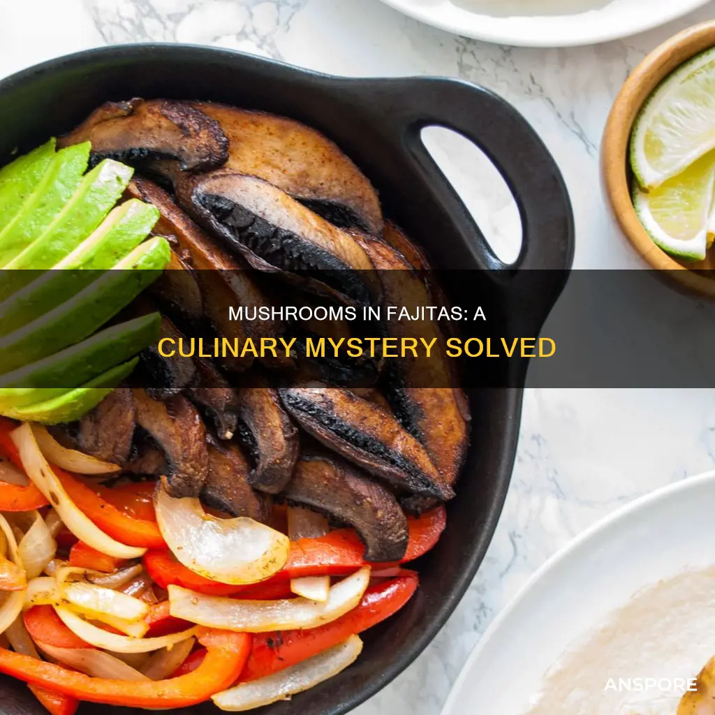 are there mushrooms in fajitas