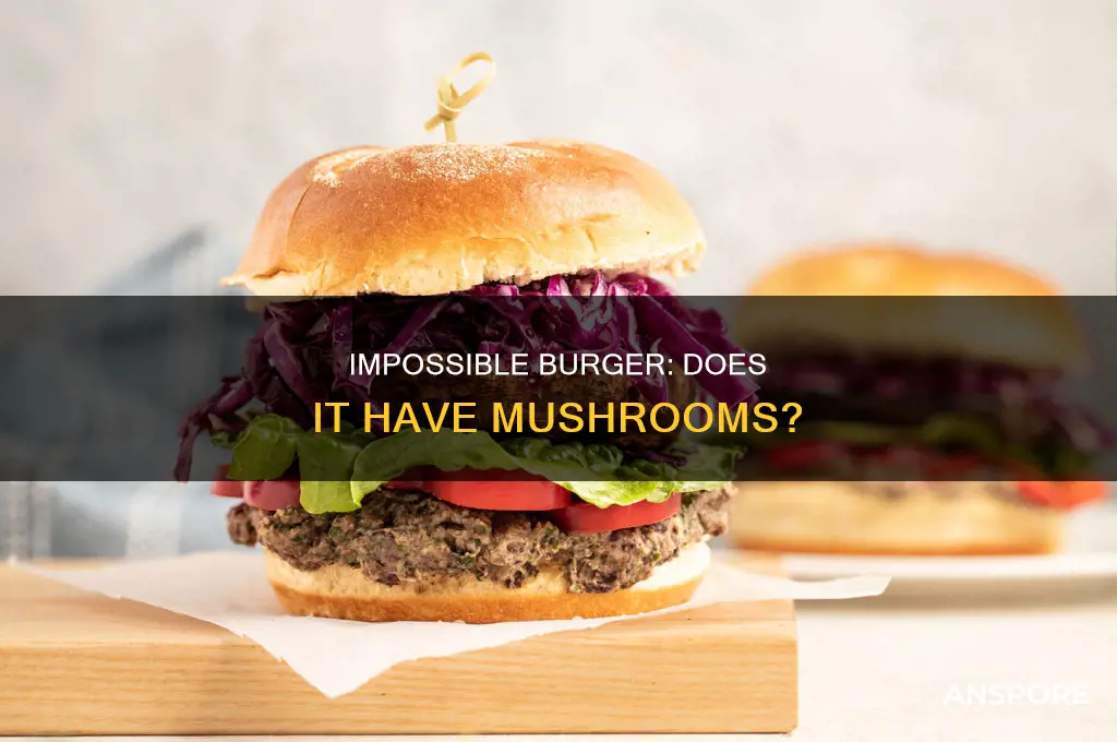 are there mushrooms in impossible burger