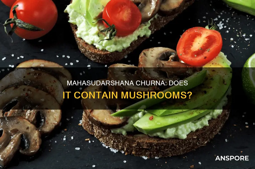 are there mushrooms in mahasudarshana churna