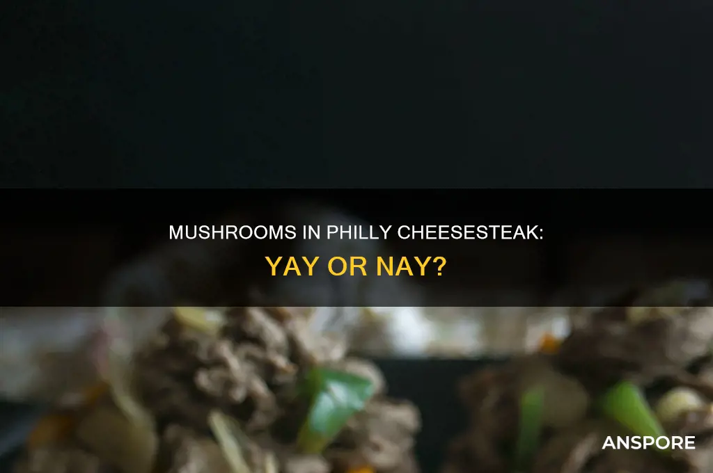 are there mushrooms in philly cheesesteak
