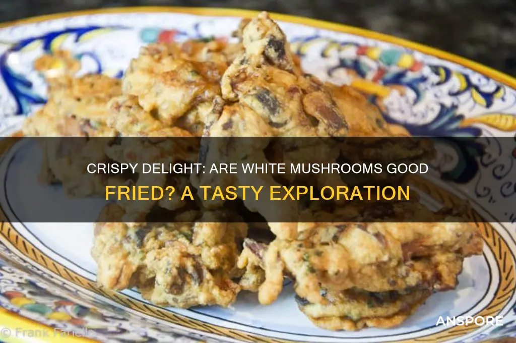 are white mushrooms good fried