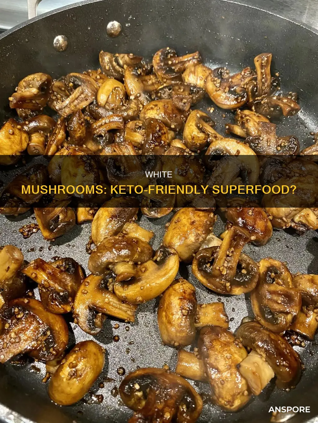 are white mushrooms keto