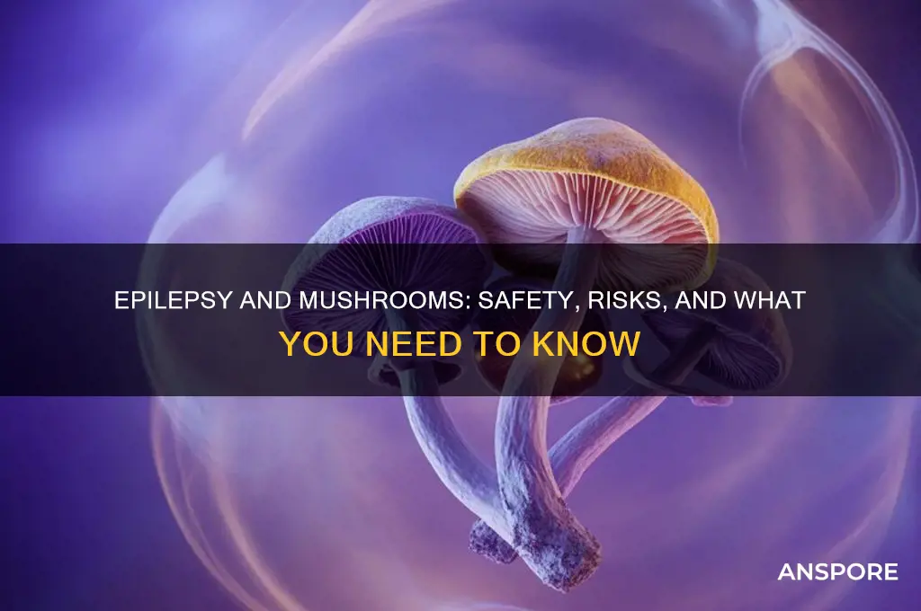 can a person with epilepsy take mushrooms
