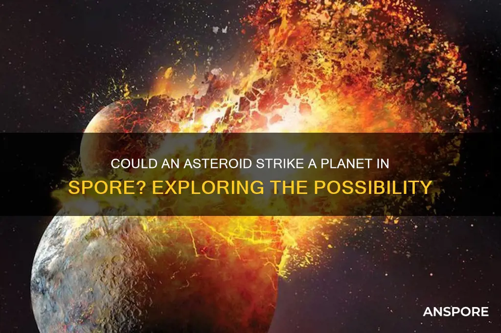 can an astroid hit a planet in spore