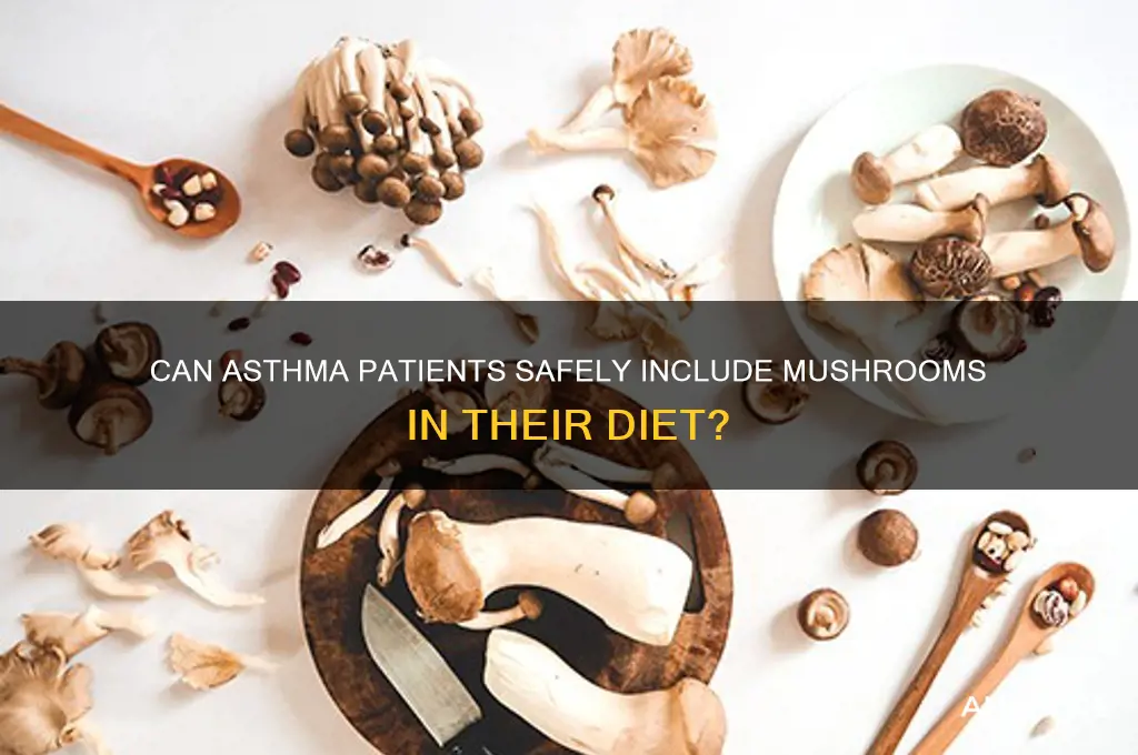 can asthma patient eat mushroom