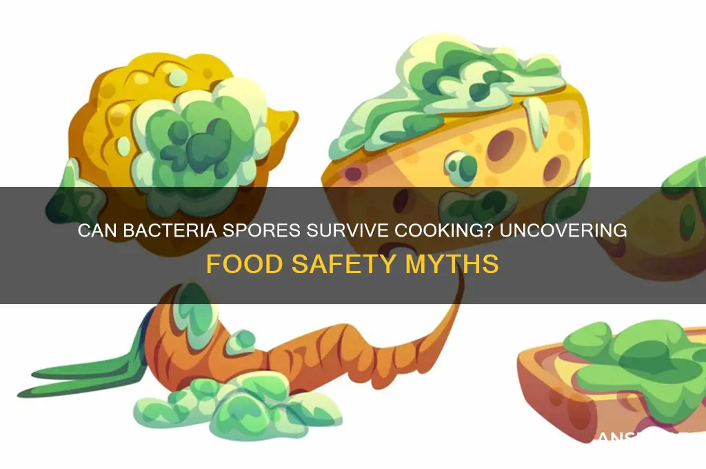can bacteria form spores that can survive cooking