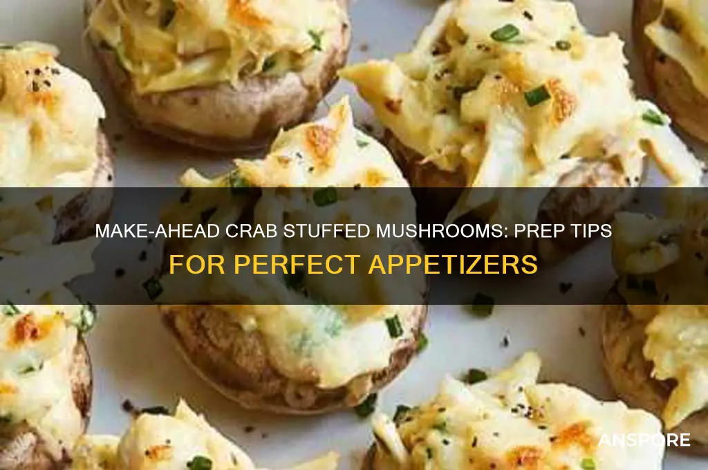 can crab stuffed mushrooms be made ahead of time