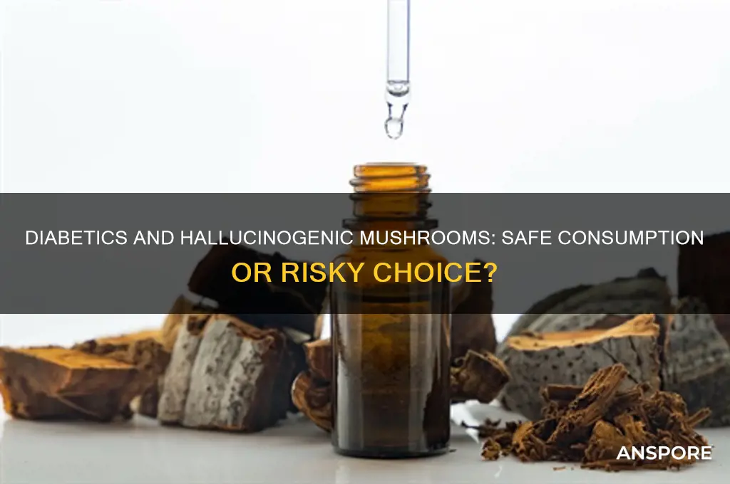 can diabetics eat hallucinogenic mushrooms