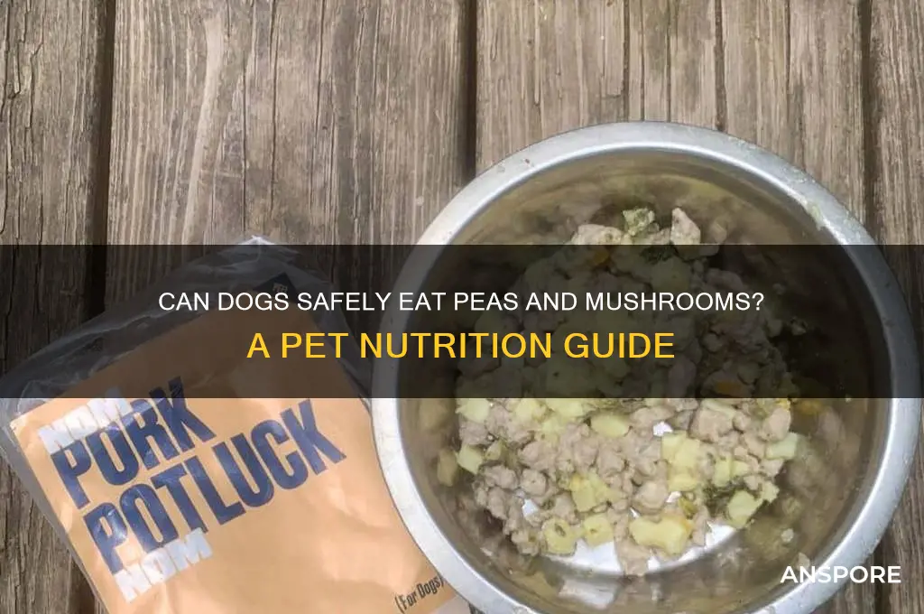 can dogs eat peas and mushrooms
