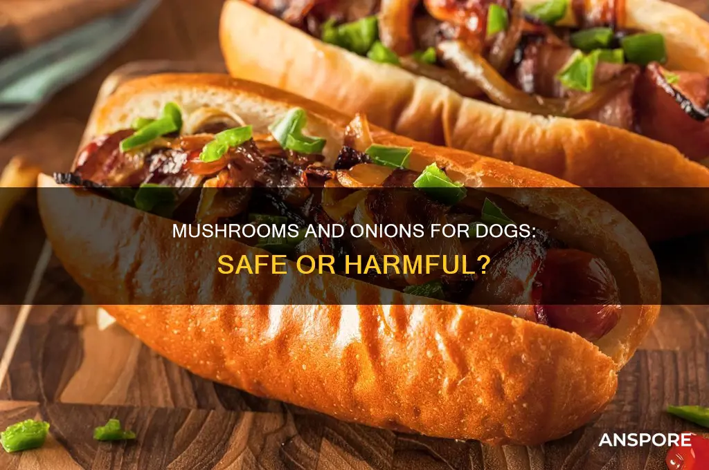 can dogs have mushrooms and onions