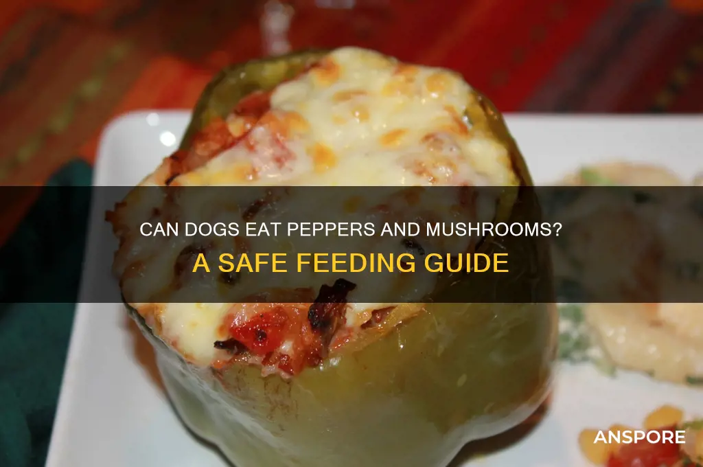 can dogs have peppers and mushrooms