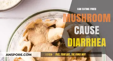 Fried Mushrooms and Diarrhea: Unraveling the Digestive Connection
