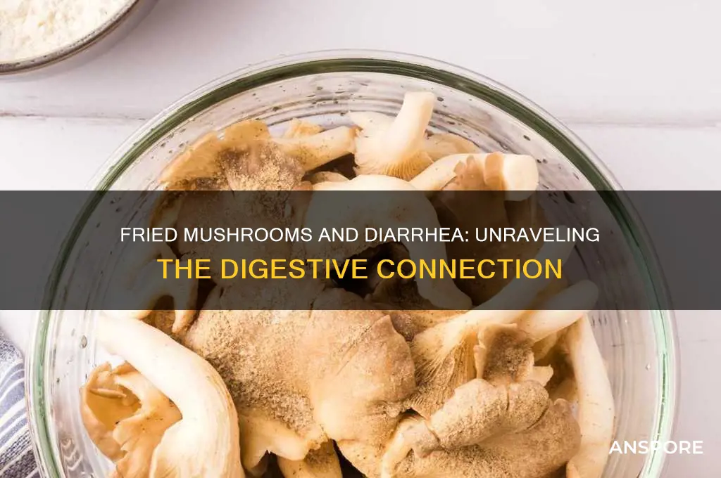 can eating fried mushrooms cause diarrhea