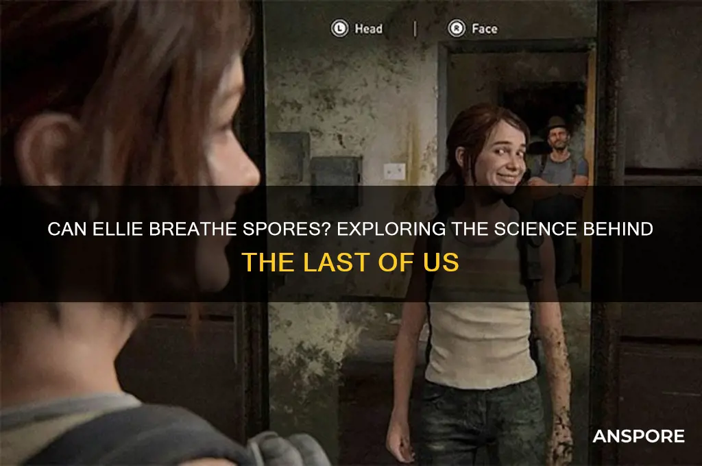 can ellie breathe spores