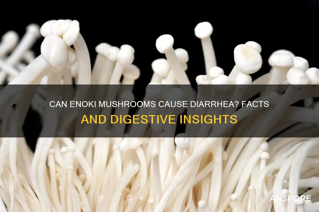 can enoki mushrooms cause diarrhea