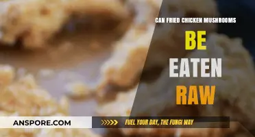 Can Fried Chicken Mushrooms Be Eaten Raw? Safety Tips