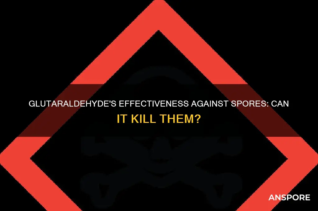 can glutaraldehyde kill spores