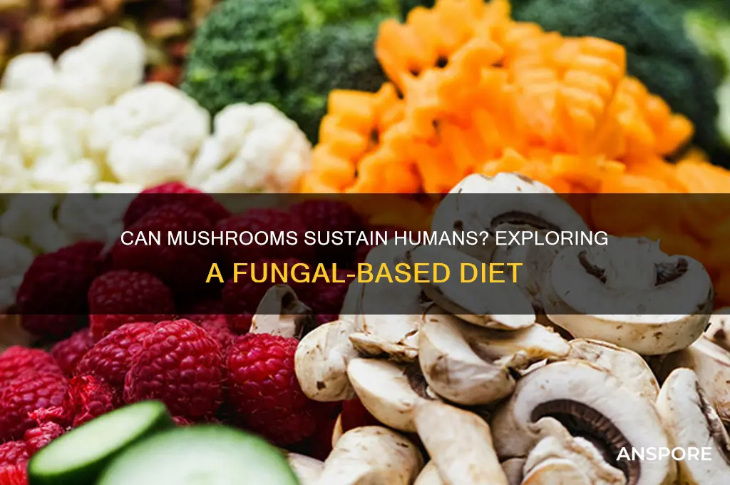 can humans live on a mushroom diet
