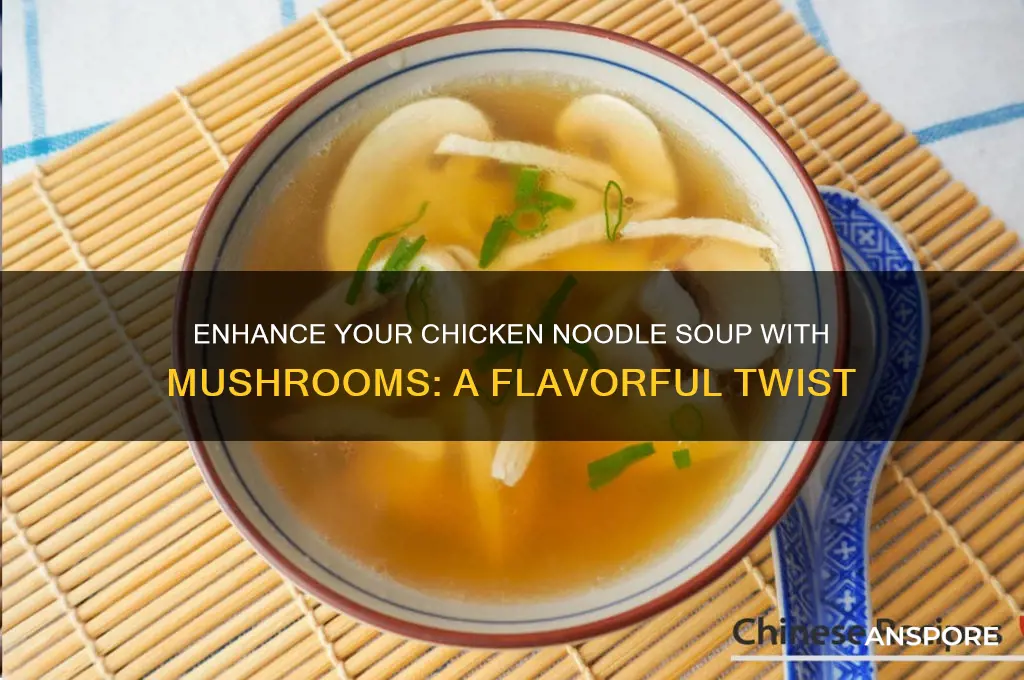 can i add mushrooms to chicken noodle soup