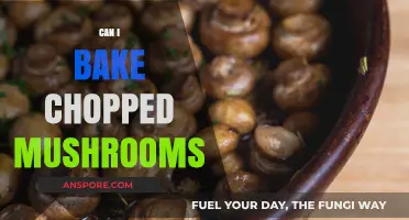 Baking Chopped Mushrooms: Tips, Tricks, and Delicious Recipe Ideas