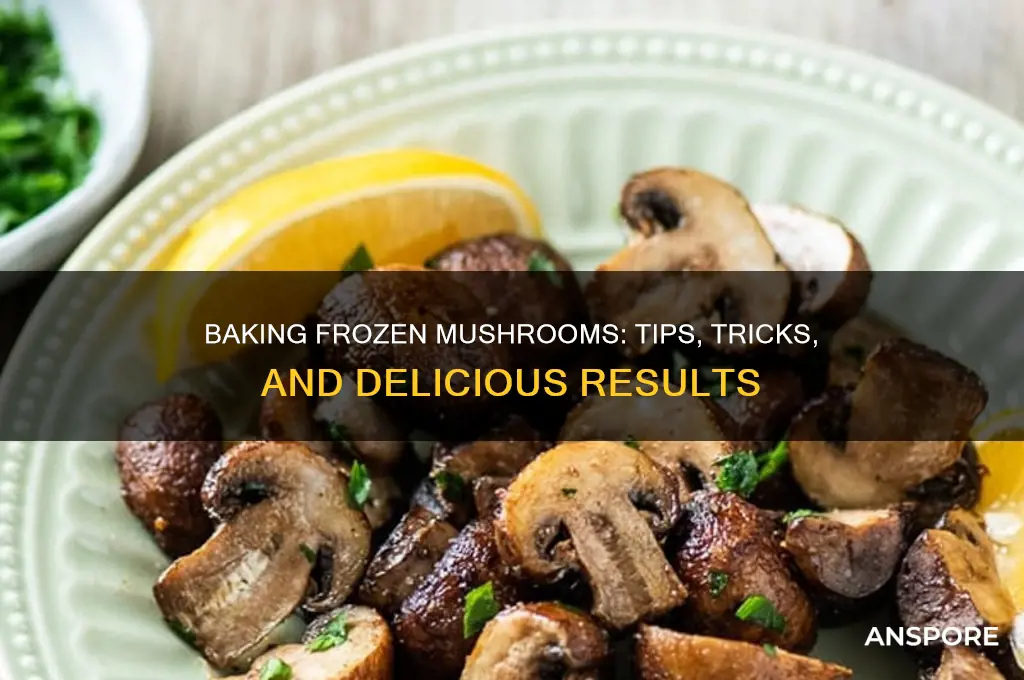 can i bake frozen mushrooms