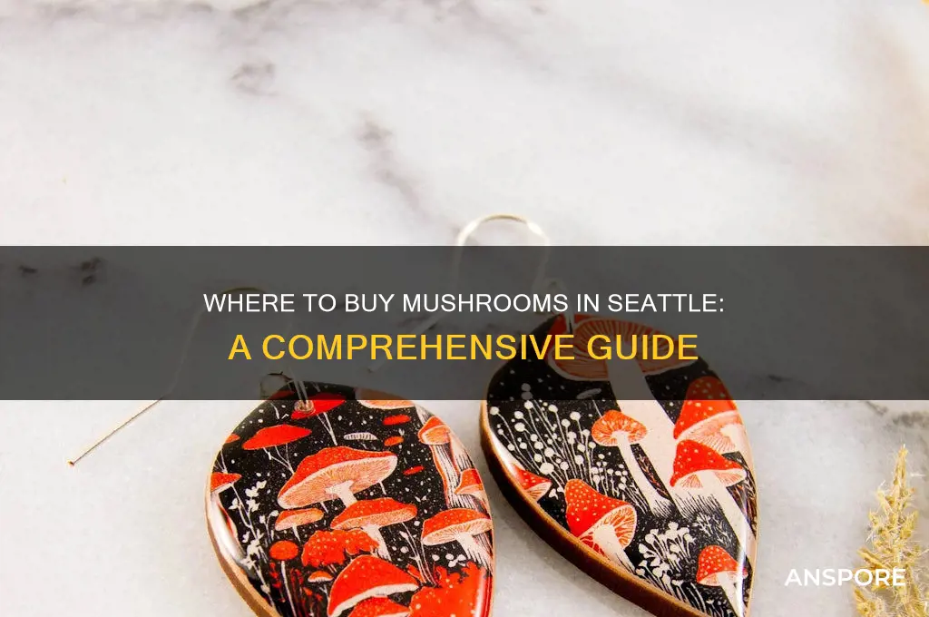 can i buy mushrooms in seattle