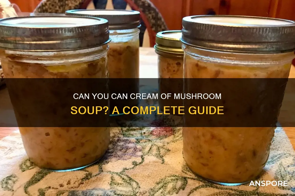 can i can cream of mushroom soup