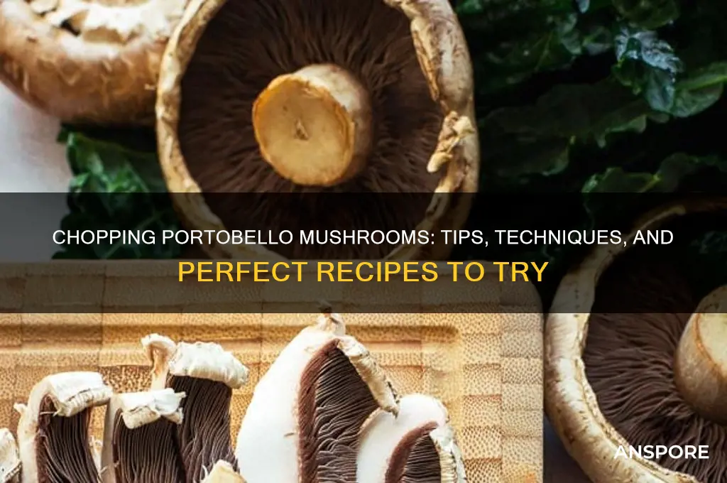 can i chop portobello mushrooms