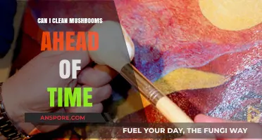 Prepping Mushrooms Early: Tips for Cleaning Ahead of Time