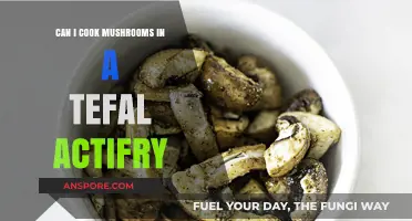 Cooking Mushrooms in a Tefal ActiFry: Tips and Tricks